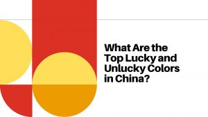 Luckiest and unluckiest colors in China