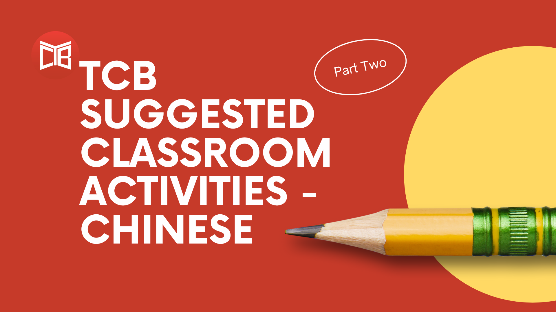TCB Suggested Classroom Activities &#8211; Chinese Part 2