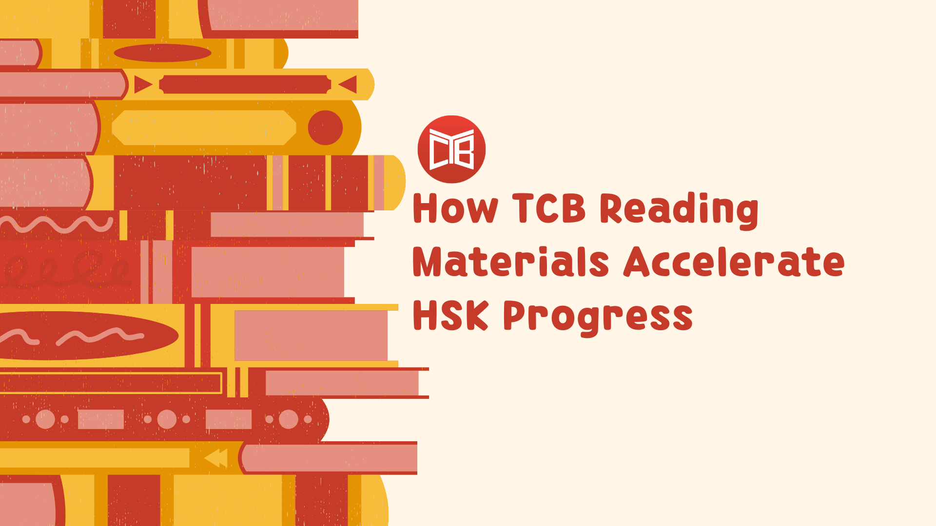 How TCB Reading Materials Accelerate HSK Progress